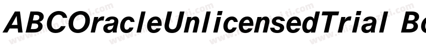 ABCOracleUnlicensedTrial BoldItalic字体转换